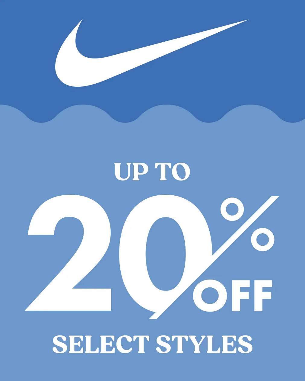 Up to 20% Off Select Nike Styles. In stores & online. Discount taken off comp. value. Prices as marked. Cannot be combined with other offers.