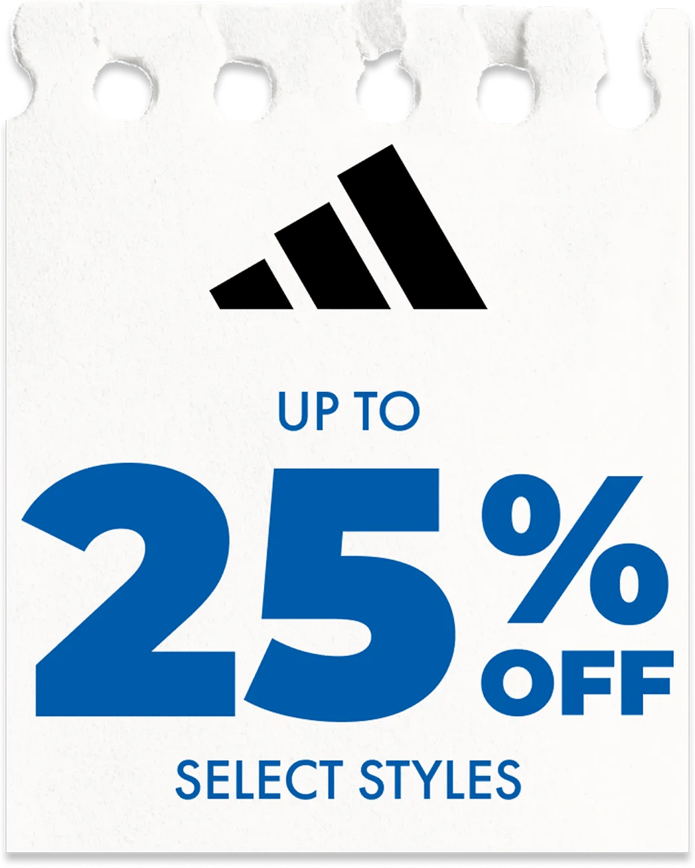 Up to 25% off select adidas styles.